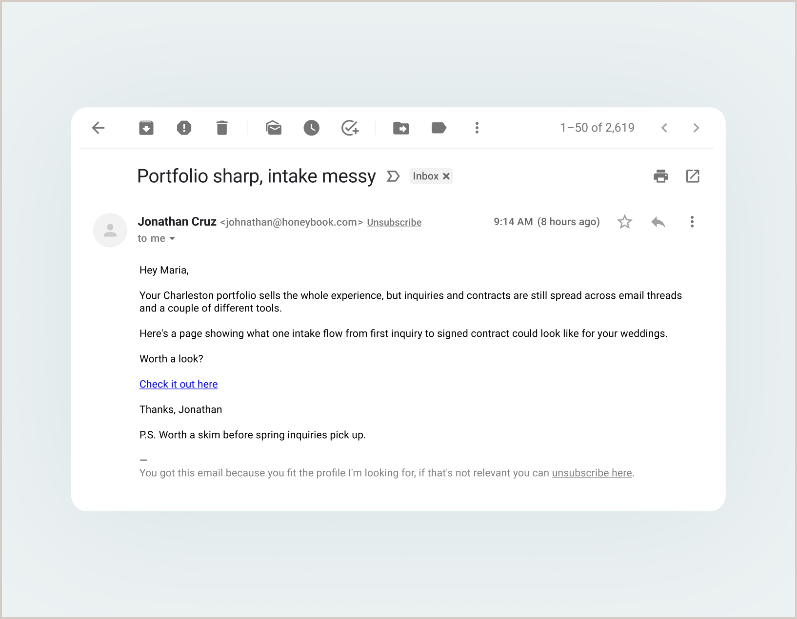 A finished personalized email in an inbox: subject 'Portfolio sharp, intake messy', a short conversational note that names one specific pain and links to a page.
